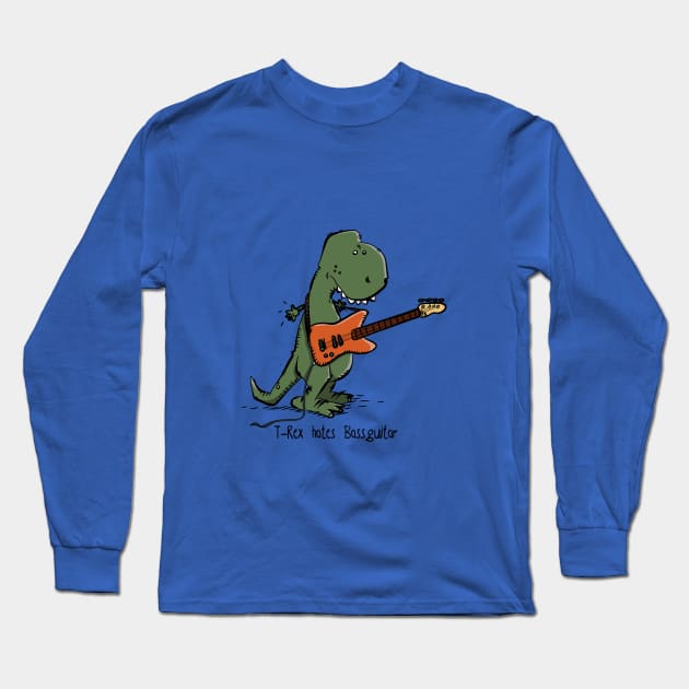 T-Rex hates Bassguitar Long Sleeve T-Shirt by schlag.art